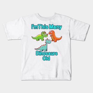 I'm This Many Dinosaurs Old Funny 3th Birthday T-Shirt Kids T-Shirt